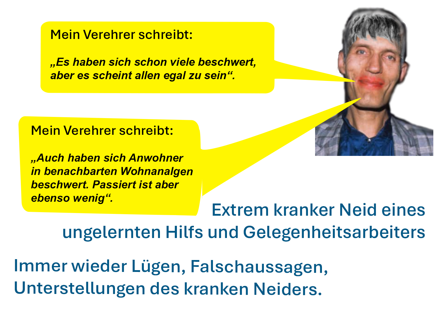 ekeliger lügner und kranke denunziantesau - kein Anwohner fühlt sich gestört